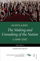 Scotland: The Making and Unmaking of the Nation c1100-1707: Volume 5