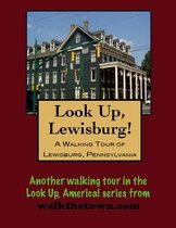 A Walking Tour of Lewisburg, Pennsylvania