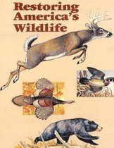 Restoring America's Wildlife 1937-1987