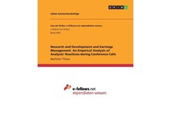 Research and Development and Earnings Management. an Empirical Analysis of Analysts' Reactions During Conference Calls