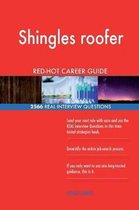 Shingles Roofer Red-Hot Career Guide; 2566 Real Interview Questions