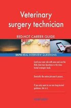 Veterinary Surgery Technician Red-Hot Career; 2570 Real Interview Questions