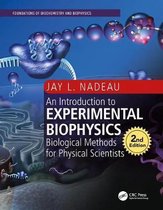 Introduction to Experimental Biophysics Biological Methods for Physical Scientists Foundations of Biochemistry and Biophysics