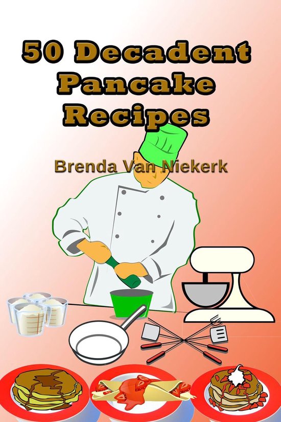 50 Decadent Recipes 26 - 50 Decadent Pancake Recipes - cover