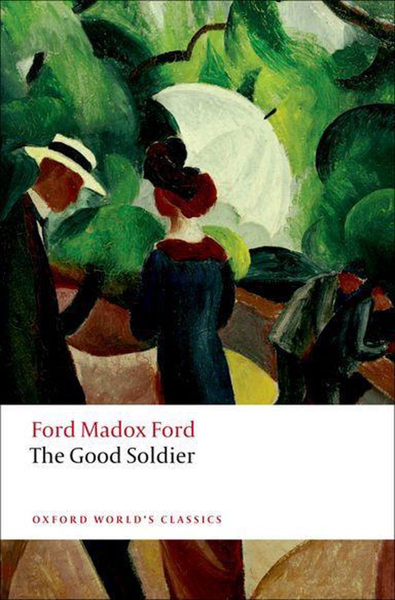 Oxford World's Classics - The Good Soldier - Ford Madox Ford