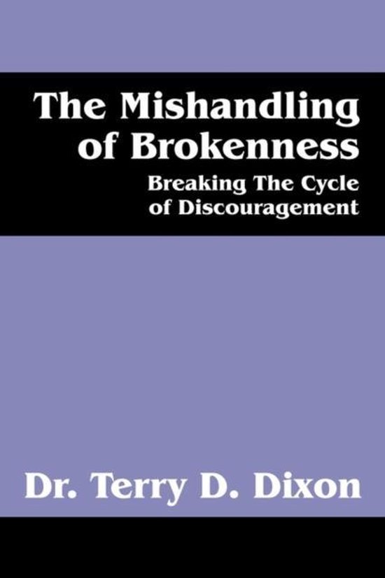 The Mishandling of Brokenness