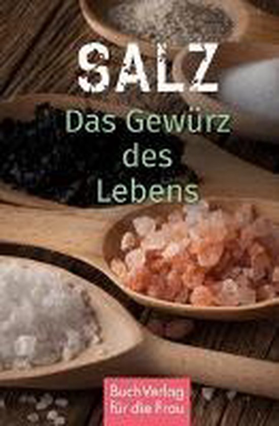 Salz. Das Gewürz des Lebens - cover