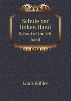 Schule der linken Hand School of the left hand