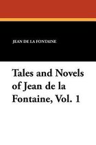 Tales and Novels of Jean de La Fontaine, Vol. 1