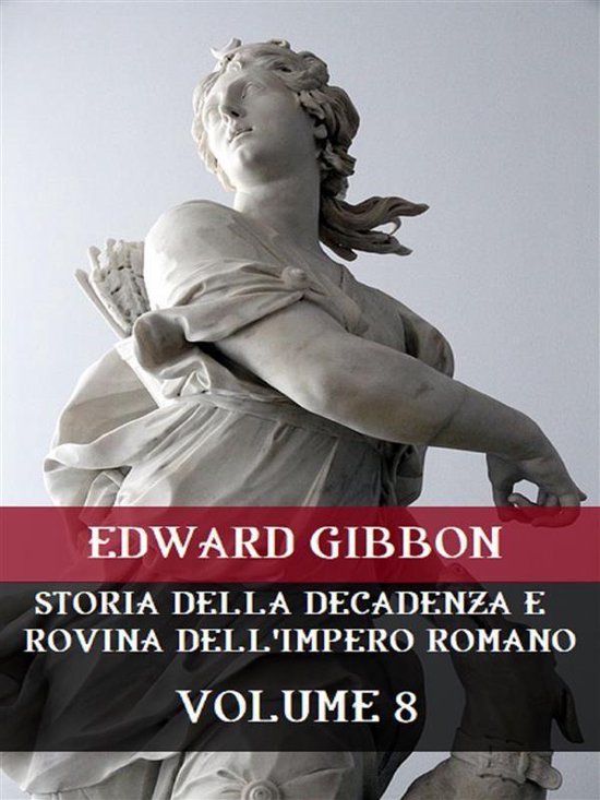 Storia Della Decadenza e Rovina Dell'Impero Romano 8 - Stori ... - cover