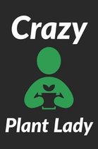 Crazy Plant Lady