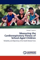 Measuring the Cardiorespiratory Fitness of School-Aged Children