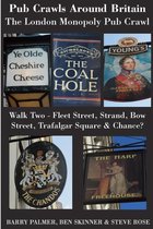Pub Crawls Around Britain. The London Monopoly Pub Crawl. Walk Two - Fleet Street, Strand, Bow Street, Trafalgar Square & Chance?