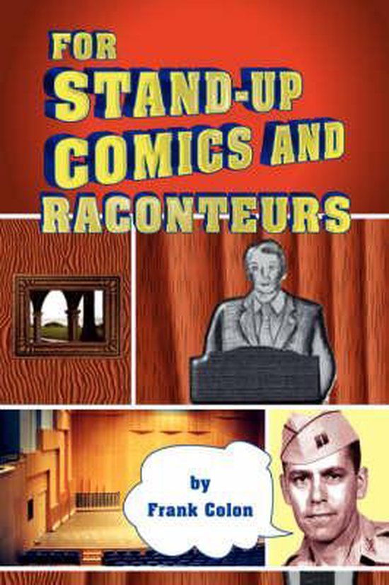 For StandUp Comics and Raconteurs, Frank Colon 9781425714079