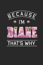 Because I'm Diane That's Why