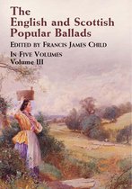The English and Scottish Popular Ballads, Vol. 3