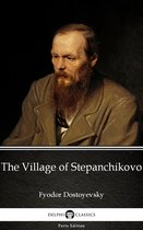 Delphi Parts Edition (Fyodor Dostoyevsky) 5 - The Village of Stepanchikovo by Fyodor Dostoyevsky