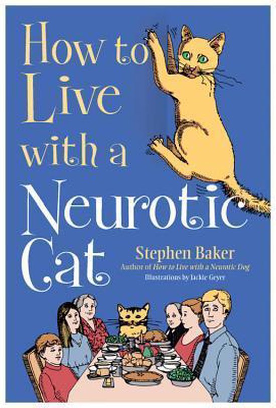 How to Live with a Neurotic Cat