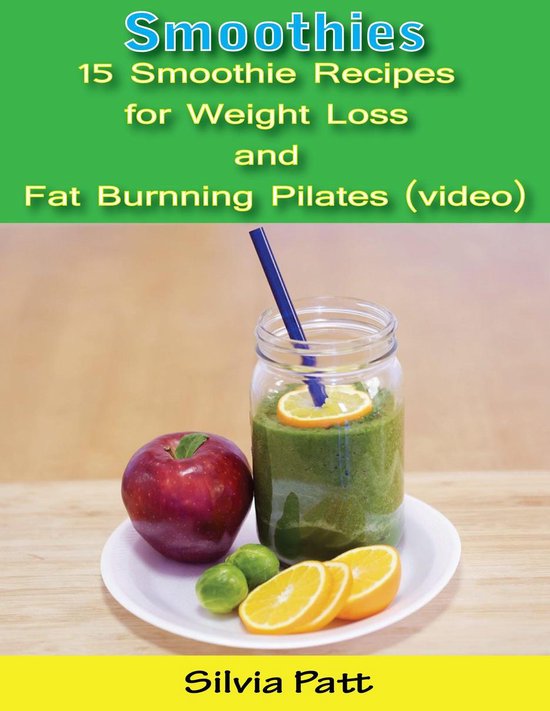 Smoothies: 15 Smoothie Recipes for Weight Loss and Fat Burni ... - cover