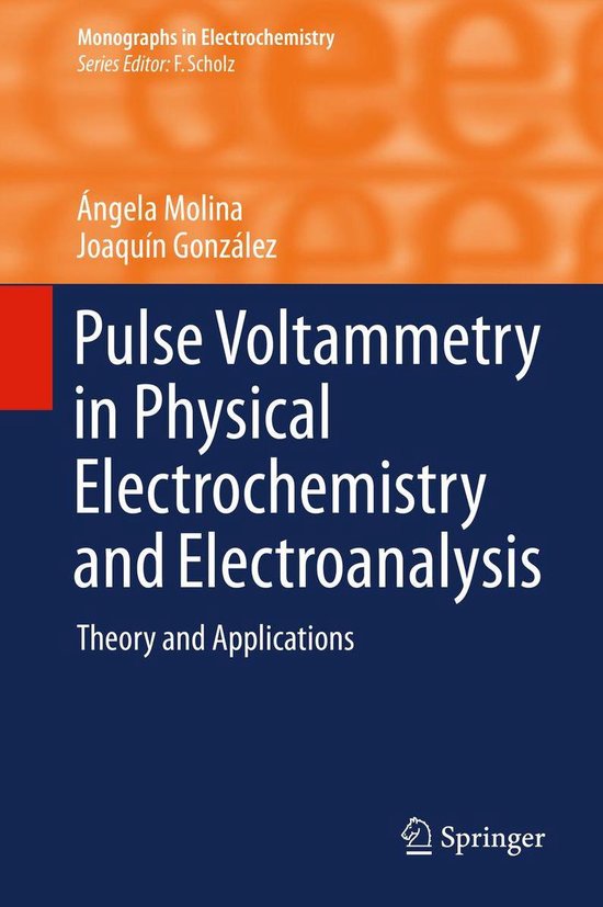 Monographs in Electrochemistry Pulse Voltammetry in Physical