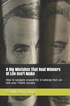 8 Big Mistakes That Real Winners of Life Don't Make