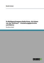 Zu Wolfgang Koeppens Radio-Essay Ein Fetzen Von Der Stierhaut - Entstehungsgeschichte Und Motive