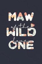 Maw Of The Wild Love One