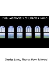 Final Memorials of Charles Lamb