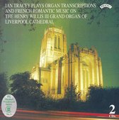 Organ Transcriptions And French Romantic Music From Liverpool Cathedral