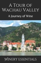 A Tour of Wachau Valley