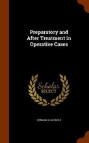 Preparatory and After Treatment in Operative Cases