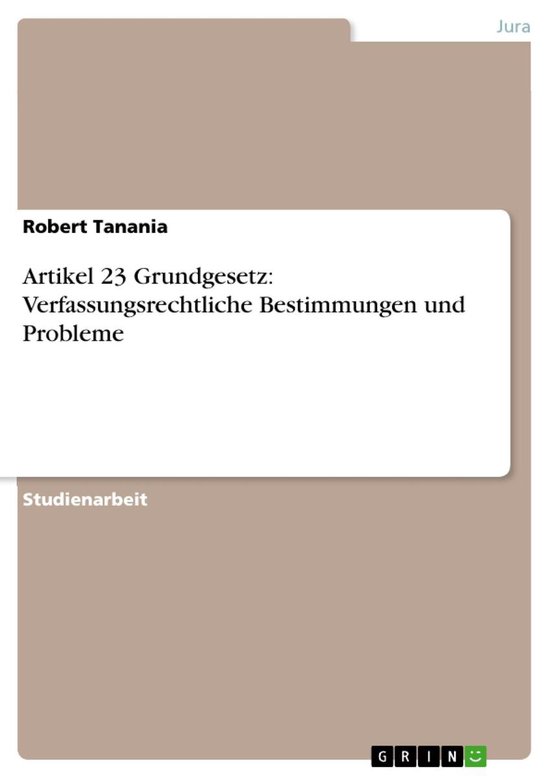 Artikel 23 Grundgesetz: Verfassungsrechtliche Bestimmungen u ... - cover