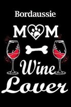 Bordaussie Mom Wine Lover