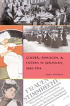 Gender, Feminism, and Fiction in Germany, 1840-1914