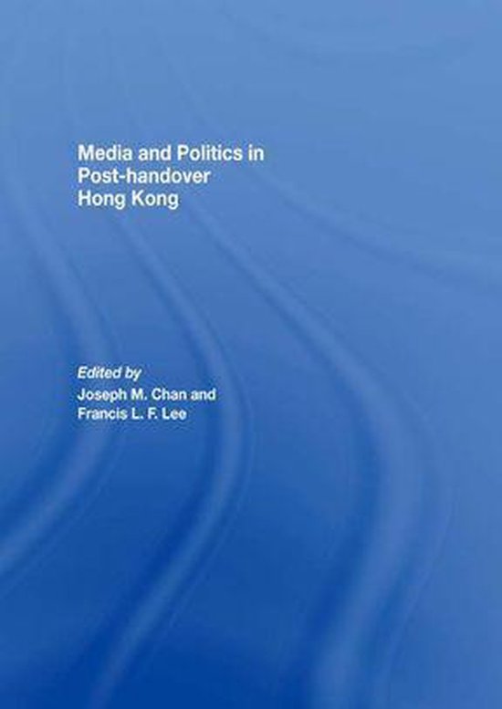 Media and Politics in Post-Handover Hong Kong - cover