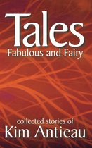 Tales Fabulous and Fairy, Volume 1