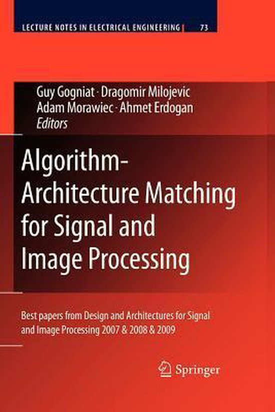 AlgorithmArchitecture Matching for Signal and Image Processing