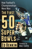 The First 50 Super Bowls