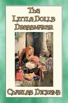 THE LITTLE DOLL'S DRESSMAKER - A Children's Story by Charles Dickens