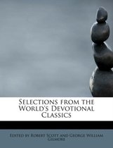 Selections from the World's Devotional Classics