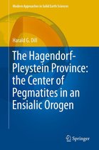 Modern Approaches in Solid Earth Sciences 15 - The Hagendorf-Pleystein Province: the Center of Pegmatites in an Ensialic Orogen