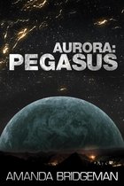Aurora 2 - Aurora: Pegasus (Aurora 2)