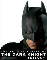 Art and Making of the Dark Knight Trilogy