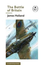 The Ladybird Expert Series 7 - The Battle of Britain: Book 2 of the Ladybird Expert History of the Second World War