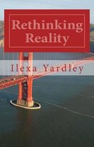 Rethinking Reality