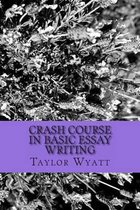 Crash Course in Basic Essay Writing