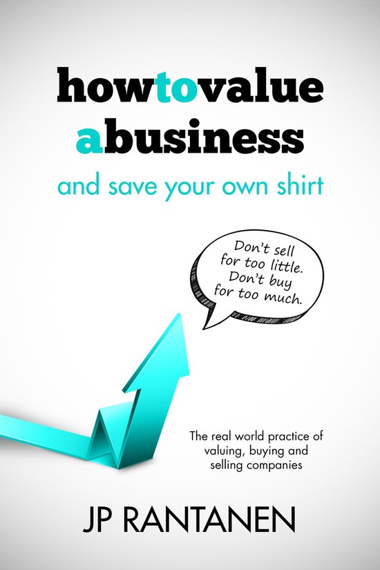 How to Value a Business and Save Your Own Shirt - cover