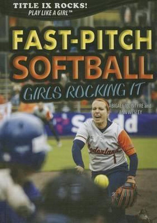 FastPitch Softball, Abigael Mcintyre 9781499462418 Boeken