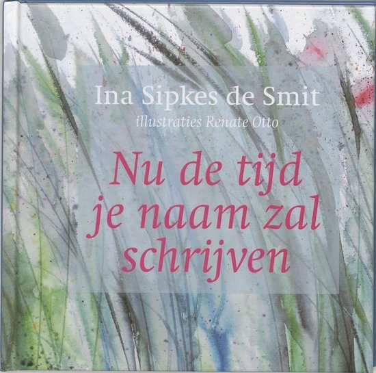 Cover van het boek 'Nu de tijd je naam zal schrijven' van Ina Sipkes de Smit