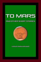To Mars and Other Short Stories